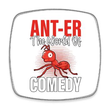Ant-er the world of comedy - Square fridge magnet - white - Front