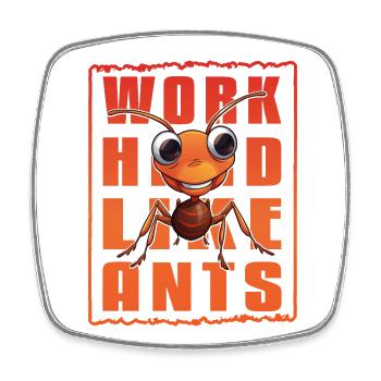 Work Hard Like Ants Ants - Square fridge magnet - white - Front