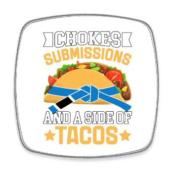 Chokes Submissions and a side of Tacos - Square fridge magnet - white - Front