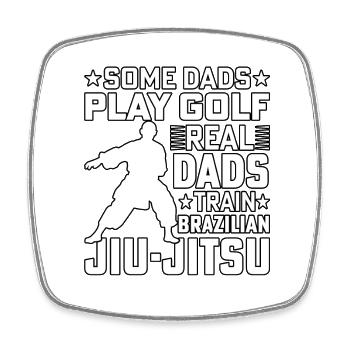 Some Dads play Golf Real Dads train Jiu-Jitsu - Viereckiger Kühlschrankmagnet - Weiß - Vorne