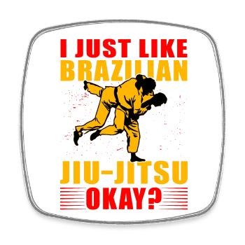 J’aime juste le jiu-jitsu brésilien, d’accord ? - Magnet carré - blanc - Devant