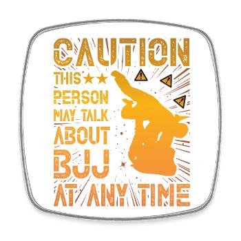 Caution this person may talk about Jiu-Jitsu - Viereckiger Kühlschrankmagnet - Weiß - Vorne