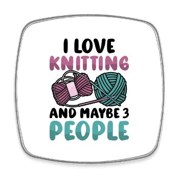 I love Knitting and maybe 3 people - Viereckiger Kühlschrankmagnet - Weiß - Vorne