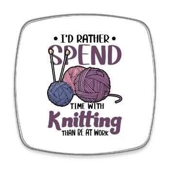 I’d rather spend time with Knitting - Viereckiger Kühlschrankmagnet - Weiß - Vorne