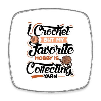 I crochet but my favorite - Viereckiger Kühlschrankmagnet - Weiß - Vorne