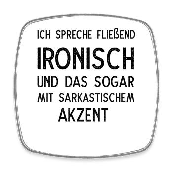 Ich spreche fließend ironisch - Viereckiger Kühlschrankmagnet - Weiß - Vorne
