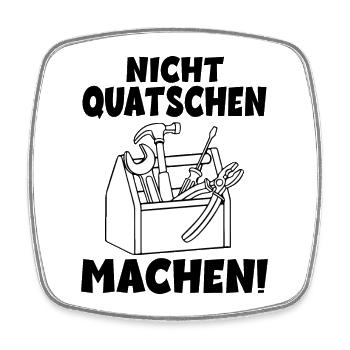 Nicht quatschen Machen Handwerker - Viereckiger Kühlschrankmagnet - Weiß - Vorne