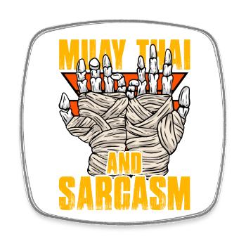 Muay Thai and Sarcasm - Square fridge magnet - white - Front