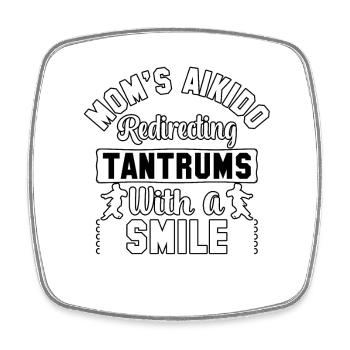 Mom's Aikido redirecting tantrums with a smile - Square fridge magnet - white - Front