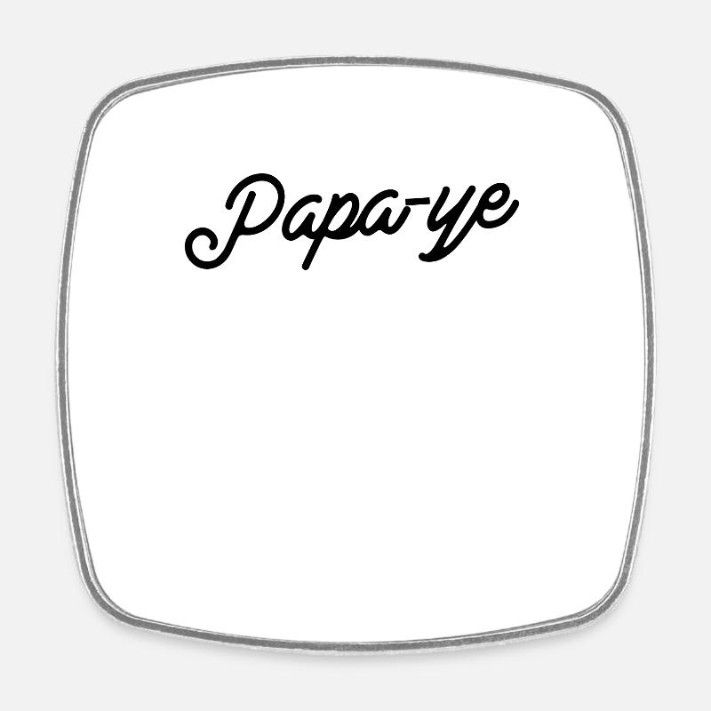 Papa-ye Chic - Magnet carré - blanc