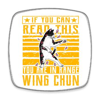Si vous pouvez lire ceci, vous êtes à portée du Wing Chun - Magnet carré - blanc - Devant