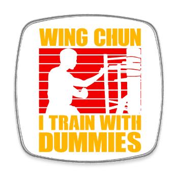 Wing Chun I train with Dummies - Square fridge magnet - white - Front