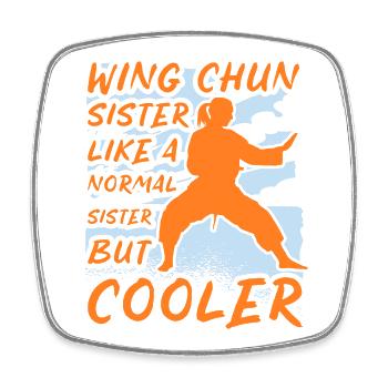 Wing Chun Schwester wie eine normale Schwester nur cooler - Viereckiger Kühlschrankmagnet - Weiß - Vorne