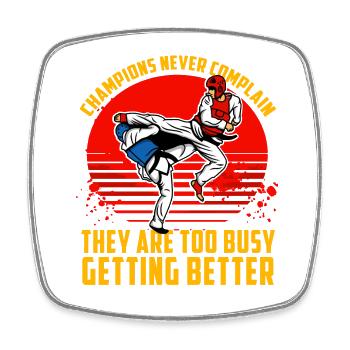 Champions never complain they are too busy getting - Square fridge magnet - white - Front