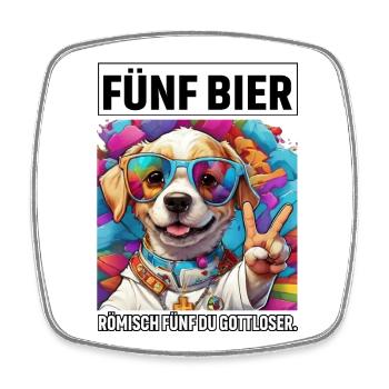 Lustiger Hund Fünf Bier Römisch Fünf du Gottloser - Viereckiger Kühlschrankmagnet - Weiß - Vorne