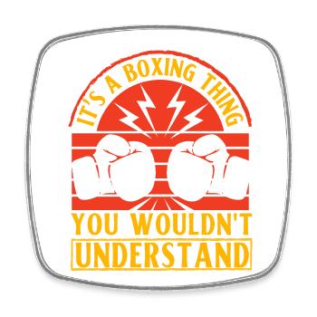 It's a boxing thing you wouldn't understand - Square fridge magnet - white - Front