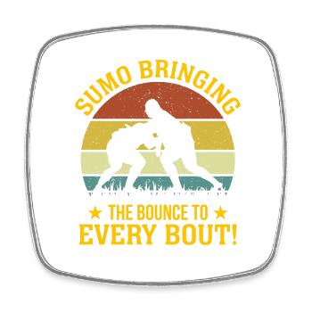 Sumo Bringing the bounce to every bout! - Square fridge magnet - white - Front