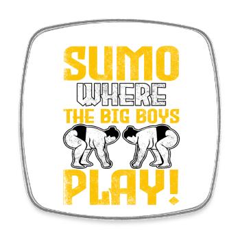 Sumo where the big boys play! - Square fridge magnet - white - Front