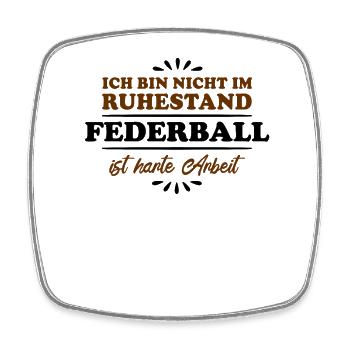 Ruhestand Rentner Pensioner Federball - Viereckiger Kühlschrankmagnet - Weiß - Vorne