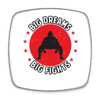 Big Dreams Big Fights - Square fridge magnet - white - Front
