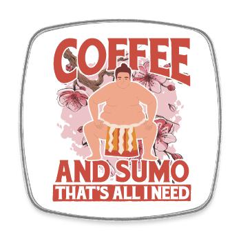 Coffee and Sumo that's all I need - Square fridge magnet - white - Front