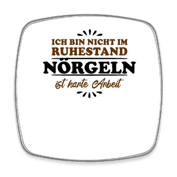 Retirement Retirees Pensioners Nagging - Square fridge magnet - white - Front