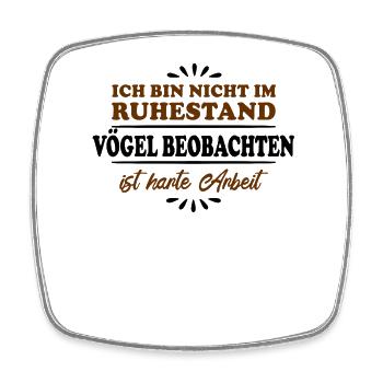 Retirement Pensioner Pensioner Bird Watcher - Square fridge magnet - white - Front