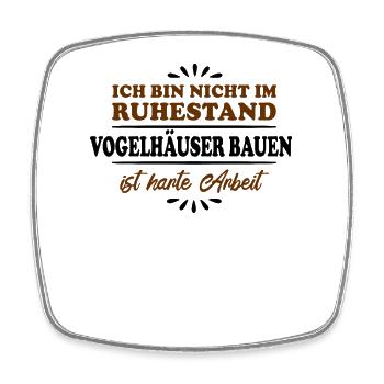 Ruhestand Rentner Pensioner Vogelhäuser-Schreiner - Viereckiger Kühlschrankmagnet - Weiß - Vorne