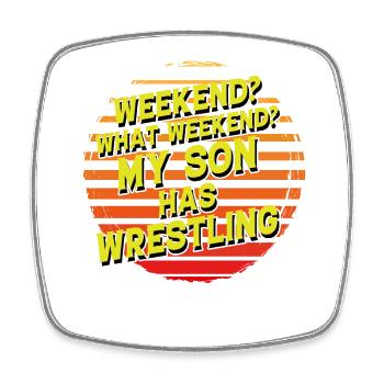 Weekend? Quel week-end ? Mon fils a de la lutte - Magnet carré - blanc - Devant
