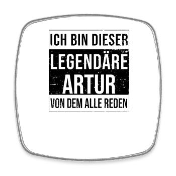 I'm this legendary for Artur - Square fridge magnet - white - Front