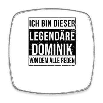 Ich bin dieser legendäre für Dominik - Viereckiger Kühlschrankmagnet - Weiß - Vorne