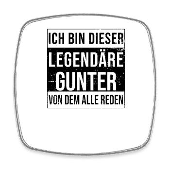 Je suis cette légende pour Gunter - Magnet carré - blanc - Devant