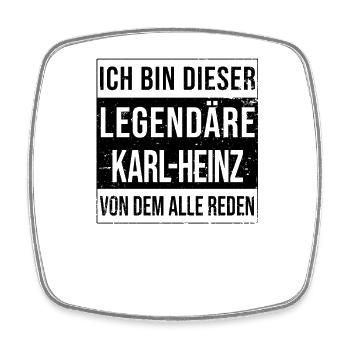 Ich bin dieser legendäre für Karl-Heinz - Viereckiger Kühlschrankmagnet - Weiß - Vorne