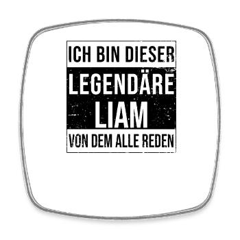 Ich bin dieser legendäre für Liam - Viereckiger Kühlschrankmagnet - Weiß - Vorne
