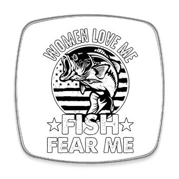 Women love Me Fish fear me - Square fridge magnet - white - Front