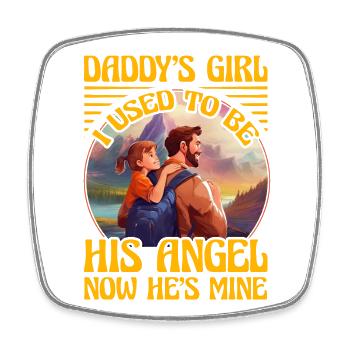 Daddy's Girl I used to be his angel now he's mine - Square fridge magnet - white - Front