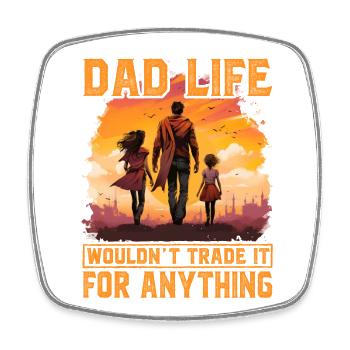 Dad Life würde es gegen nichts eintauschen - Viereckiger Kühlschrankmagnet - Weiß - Vorne