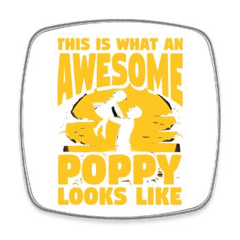 This is what an awesome Poppy looks like - Square fridge magnet - white - Front