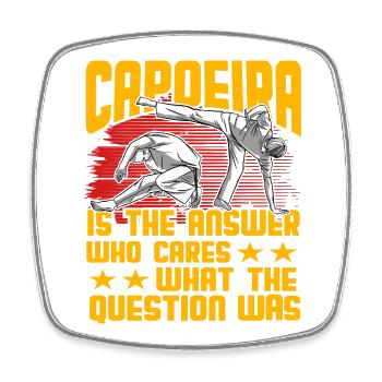 Capoeira ist die Antwort, wen interessiert die Frage - Viereckiger Kühlschrankmagnet - Weiß - Vorne