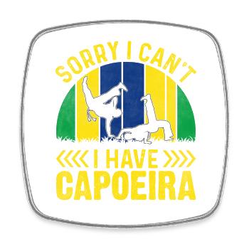 Tut mir leid, ich kann keine Capoeira haben - Viereckiger Kühlschrankmagnet - Weiß - Vorne