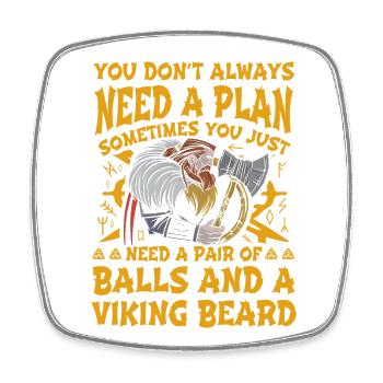 Sie brauchen nicht immer einen Plan Viking Zitat - Viereckiger Kühlschrankmagnet - Weiß - Vorne