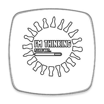 Chess Humor – I'm Thinking - Square fridge magnet - white - Front