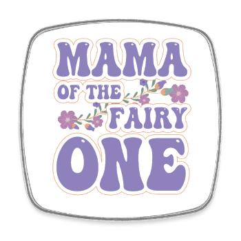 Mama of the fairy One - Square fridge magnet - white - Front
