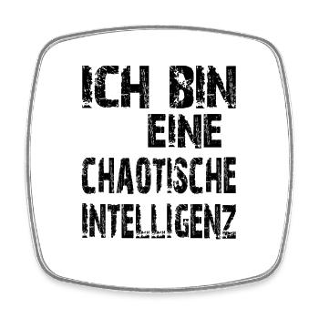 KI Spruch Ich bin eine chaotische Intelligenz - Viereckiger Kühlschrankmagnet - Weiß - Vorne