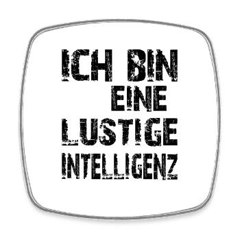 L’IA dit que je suis une drôle d’intelligence - Magnet carré - blanc - Devant