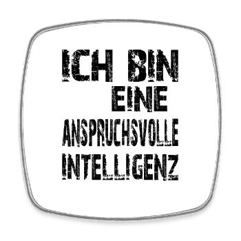 KI Spruch Ich bin eine anspruchsvolle Intelligenz - Viereckiger Kühlschrankmagnet - Weiß - Vorne