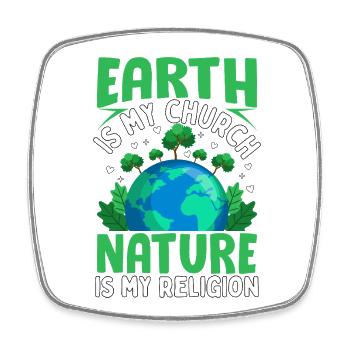La Terre est mon église, la nature est ma religion - Magnet carré - blanc - Devant
