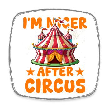 I'm nicer after Circus - Square fridge magnet - white - Front