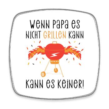 Wenn Papa es nicht grillen kann, kann es keiner! - Viereckiger Kühlschrankmagnet - Weiß - Vorne