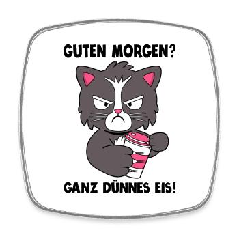 Guten Morgen Ganz dünnes Eis Katze Kaffee Geschenk - Viereckiger Kühlschrankmagnet - Weiß - Vorne